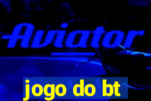 jogo do bt